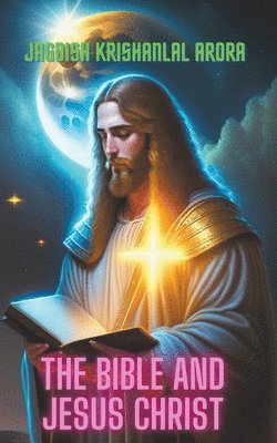 The Bible and Jesus Christ 1