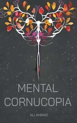 Ali Ahmad - Mental Cornucopia, Häftad