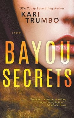 Kari Trumbo - Bayou Secrets, Häftad