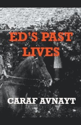 Caraf Avnayt - Ed's Past Lives, Häftad