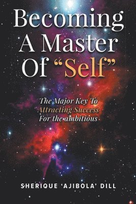 Becoming A Master Of &quot;Self&quot; 1