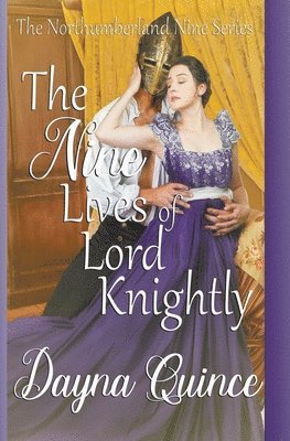 The Nine Lives of Lord Knightly (The Northumberland Nine Series Book 9) 1