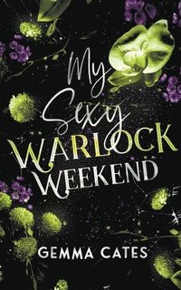 bokomslag My Sexy Warlock Weekend