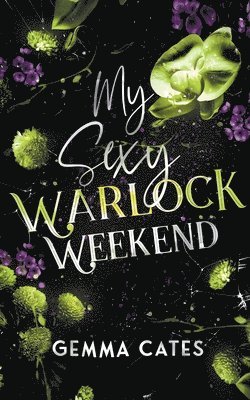 Gemma Cates - My Sexy Warlock Weekend, Häftad
