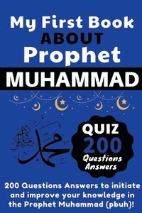 bokomslag My First Book About Prophet Muhammad - Quizz 200 Questions Answers