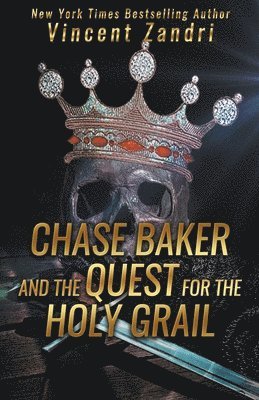 Vincent Zandri - Chase Baker and the Quest for the Holy Grail, Häftad