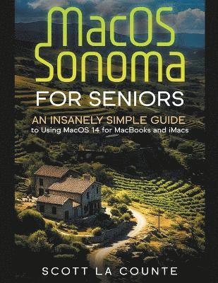 Scott La Counte - MacOS Sonoma for Seniors, Häftad