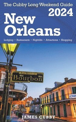 bokomslag NEW ORLEANS The Cubby 2024 Long Weekend Guide