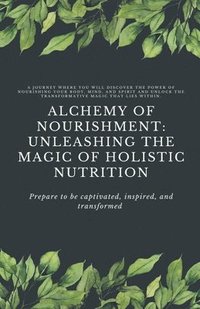 bokomslag Alchemy of Nourishment