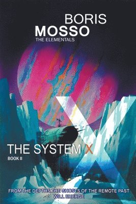 Boris Mosso - Elementals - The System X, Häftad