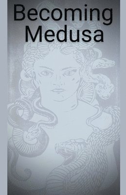 bokomslag Becoming Medusa