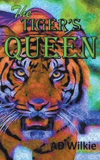 bokomslag The Tiger's Queen