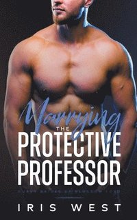 bokomslag Marrying The Protective Professor