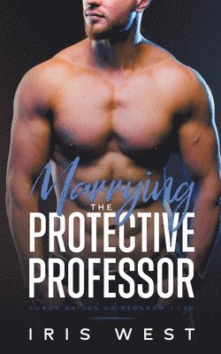 Marrying The Protective Professor 1