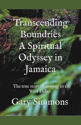 bokomslag Transcending Boundaries a Spiritual Odyssey in Jamaica