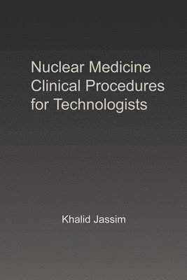 bokomslag Nuclear Medicine Clinical Procedures for Technologists