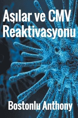 bokomslag A&#351;&#305;lar ve CMV Reaktivasyonu