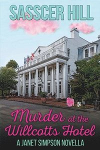 bokomslag Murder at the Willcotts Hotel