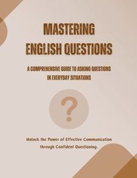 bokomslag Mastering English Questions