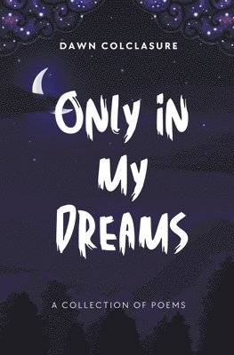 Only In My Dreams 1