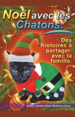 Nol avec les Chatons. Des histoires  partager avec la famille. 1