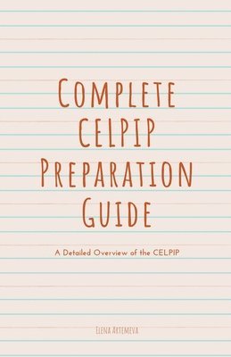 bokomslag Complete CELPIP Preparation Guide
