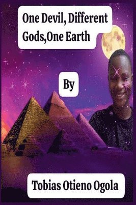 One Devil, Different Gods, One Earth 1