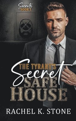 The Tyrant's Secret Safe House 1