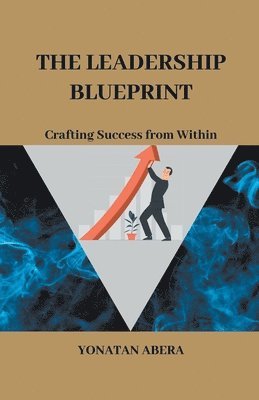 bokomslag The Leadership Blueprint