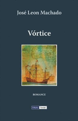 José Leon Machado - Vórtice, Häftad