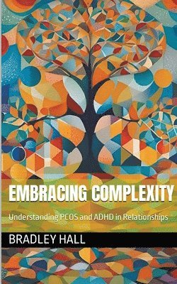 Bradley Hall - Embracing Complexity, Häftad