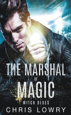 Witch Blues - The Marshal of Magic 1