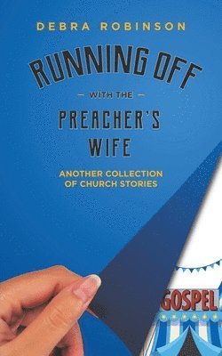 Running Off with the Preacher's Wife 1