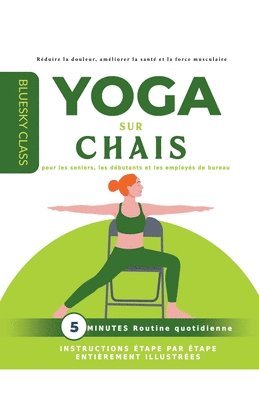 Yoga sur chaise pour les seniors, les dbutants et les employs de bureau 1