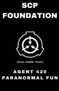 bokomslag SCP Foundation Agent 420 Paranormal Fun