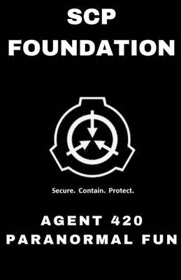 bokomslag SCP Foundation Agent 420 Paranormal Fun