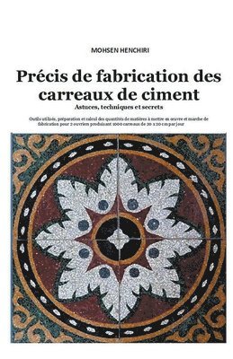 Prcis de fabrication des carreaux de ciment 1