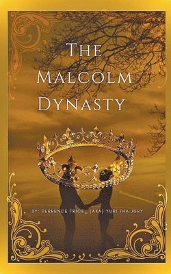 The Malcolm Dynasty 1