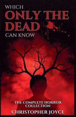 Which Only The Dead Can Know