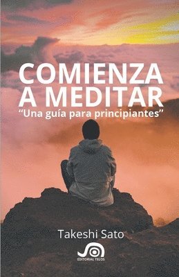 Comienza a meditar, Una guia para principiantes