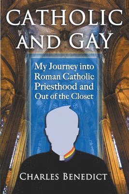 bokomslag Catholic and Gay