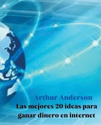 bokomslag Mejores 20 Ideas para Ganar Dinero en Internet