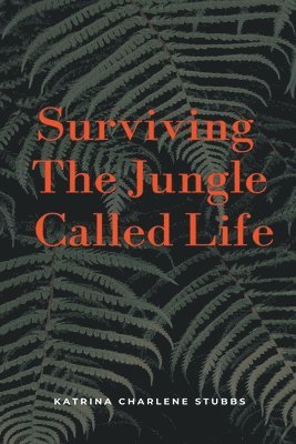 Surviving The Jungle Called Life 1