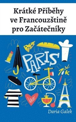 Daria Galek - Krátké Příběhy ve Francouzstině pro Začátečníky, Häftad