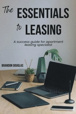 The Essentials to Leasing 1