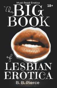 bokomslag The Big Book of Lesbian Erotica