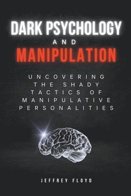 bokomslag Dark Psychology and Manipulation