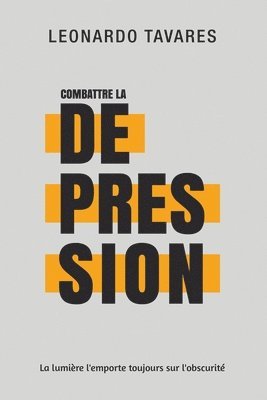 Leonardo Tavares - Combattre la Dépression, Häftad