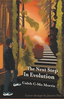 The Next Step in Evolution 1