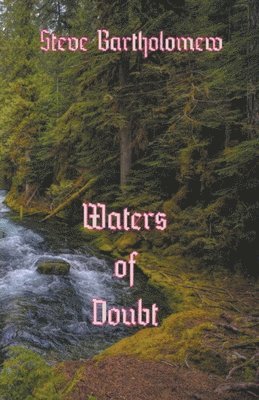 Steve Bartholomew - Waters of Doubt, Häftad